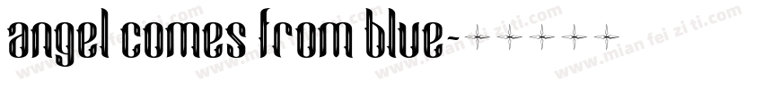 angel comes from blue字体转换